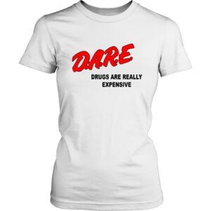 DRUGS ARE REALLY EXPENSIVE T-SHIRT - Rave Jersey